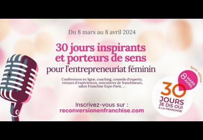 30 jours "Je dis oui à la franchise"