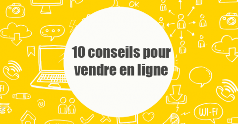 Conseils pour vendre en ligne