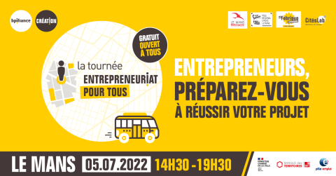 La tournée Entrepreneuriat pour Tous : Le Mans