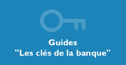Guide les clés de la banque